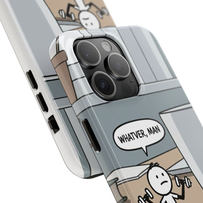 Phone case - Whatever